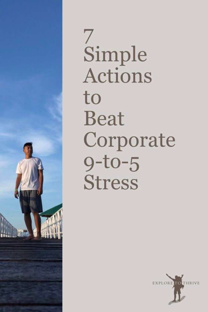7 Actions I Took to Manage Stress in the Corporate World 2 7 Simple Actions to Beat Corporate 9 t0 5 Stress — Pinterest Pin