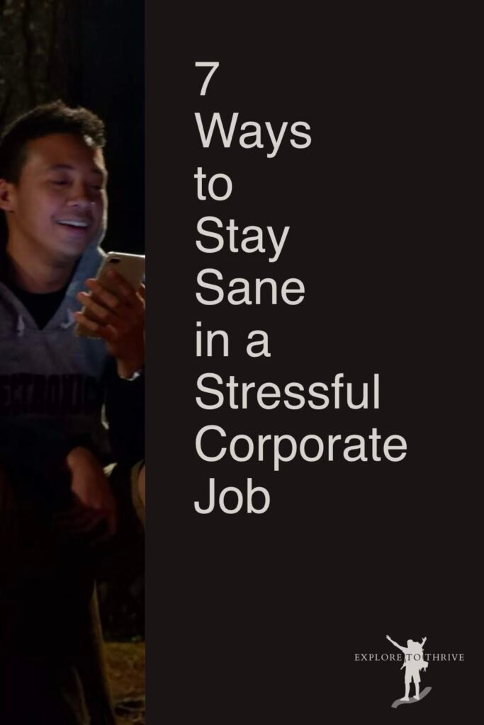 7 Actions I Took to Manage Stress in the Corporate World 5 7 Ways to Stay Sane in a Stressful Corporate Job — Pinterest Pin
