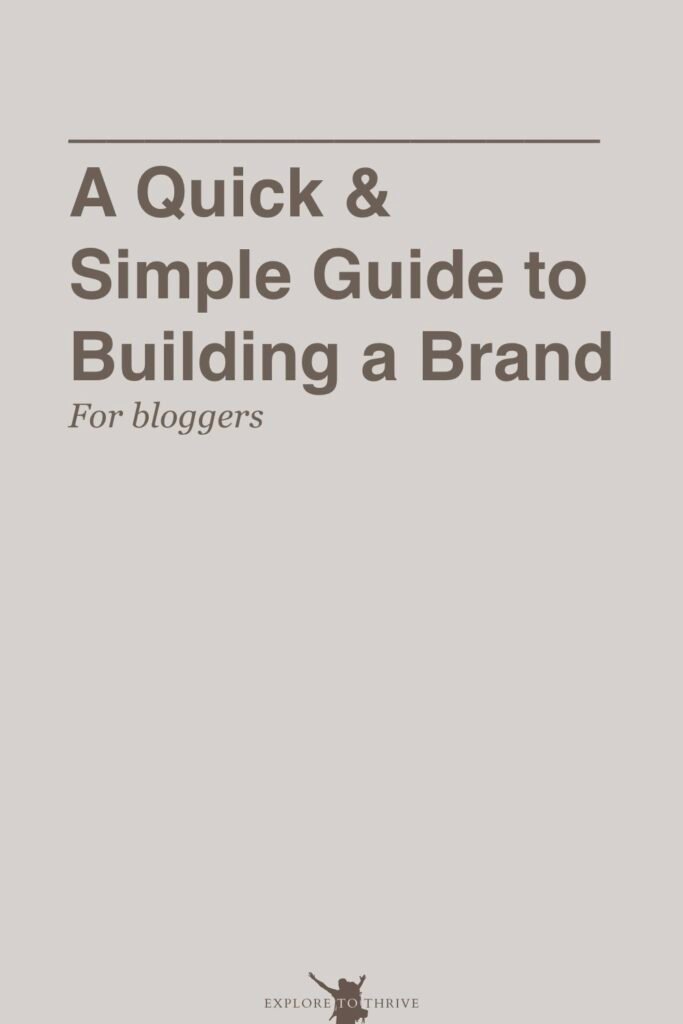 A Quick & Simple Guide for Bloggers to Build a Strong Brand 8 A Quick & Simple Guide to Building a Brand For bloggers — Pinterest Pin