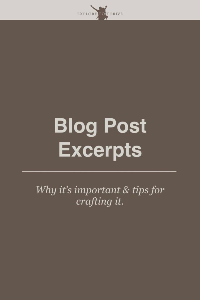 Master the Art of Writing Engaging Excerpts for Blog Posts 4 Blog Post Excerpts Why it's important & tips for crafting it. — Pinterest Pin