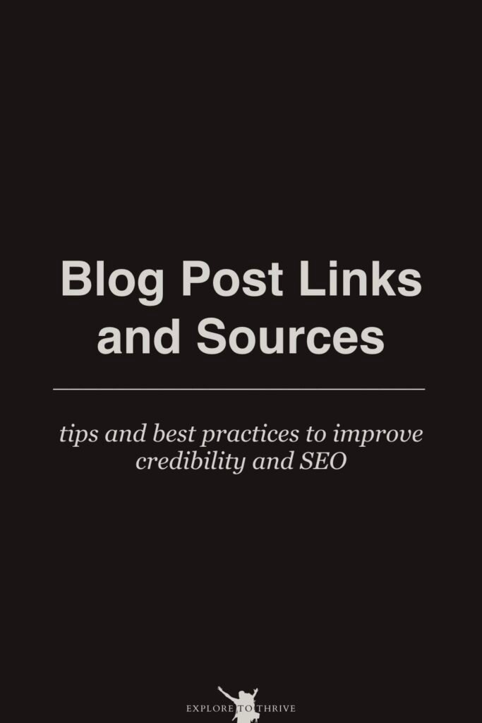 Linking Sources for Your Blog Post: Tips and Best Practices 3 Blog Post Links and Sources tips and best practices to improve credibility and SEO — Pinterest Pin