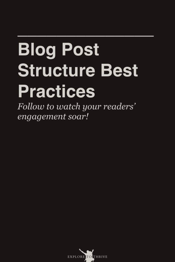 Do's and Don'ts for Structuring Reader-Friendly Blog Posts 5 Blog Post Structure Best Practices Follow to watch your readers' engagement soar! — Pinterest Pin