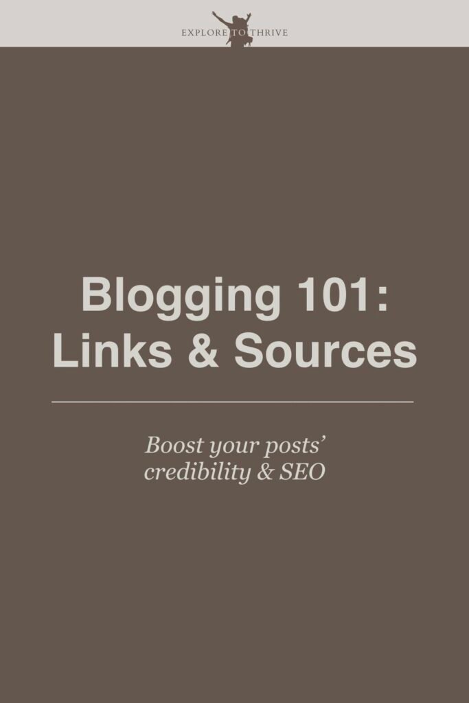 Linking Sources for Your Blog Post: Tips and Best Practices 9 Blogging 101: Links & Sources Boost your posts' credibility & SEO — Pinterest Pin