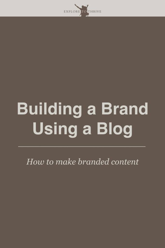 A Quick & Simple Guide for Bloggers to Build a Strong Brand 6 Building a Brand Using a Blog How to make branded content — Pinterest Pin
