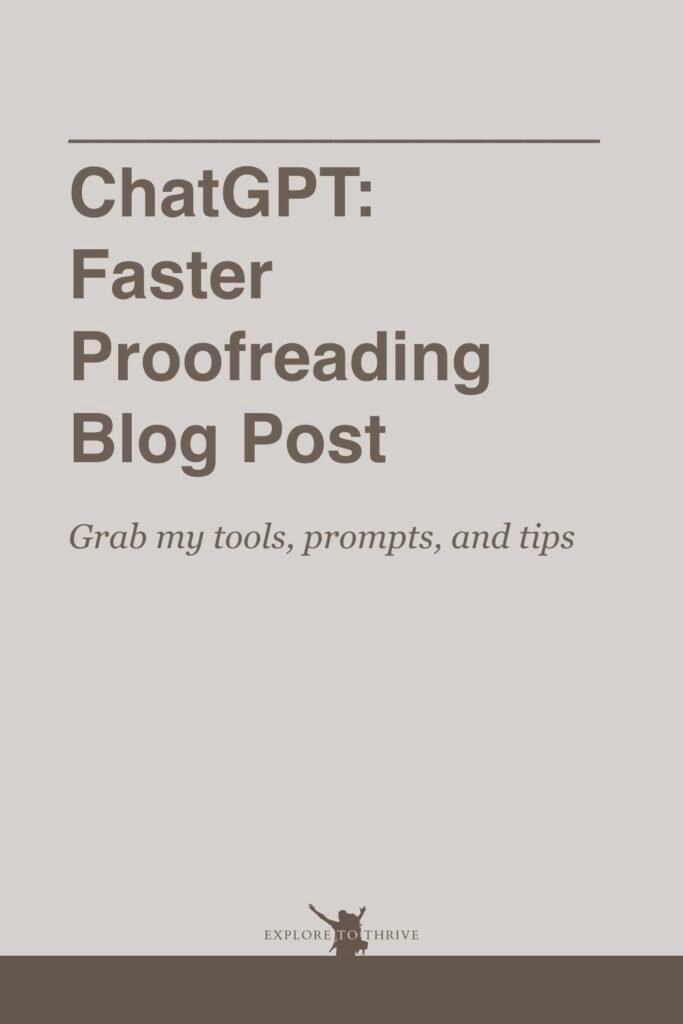 Proofreading Blog Posts Using AI: Tools, Prompts, and Tips 6 ChatGPT: Faster Proofreading Blog Post Grab my tools, prompts, and tips — Pinterest Pin