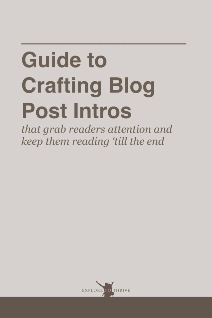Tips for Creating Blog Post Intros That Hook Your Readers 6 Guide to Crafting Blog Post Intros that grab readers attention and keep them reading 'till the end — Pinterest Pin
