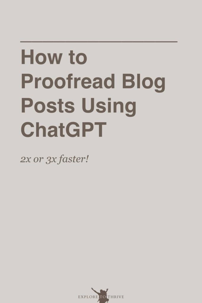 Proofreading Blog Posts Using AI: Tools, Prompts, and Tips 4 How to Proofread Blog Posts Using ChatGPT 2x or 3x faster! — Pinterest Pin