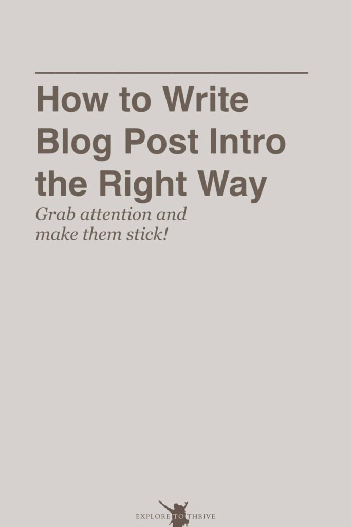 Tips for Creating Blog Post Intros That Hook Your Readers 3 How to Write Blog Post Intro the Right Way Grab attention and make them stick! — Pinterest Pin