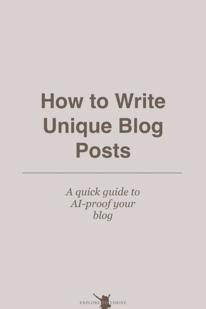 Writing a Blog Post with Unique Content (Here’s an Example) 4 How to Write Unique Blog Posts A quick guide to Al-proof your blog — Pinterest Pin