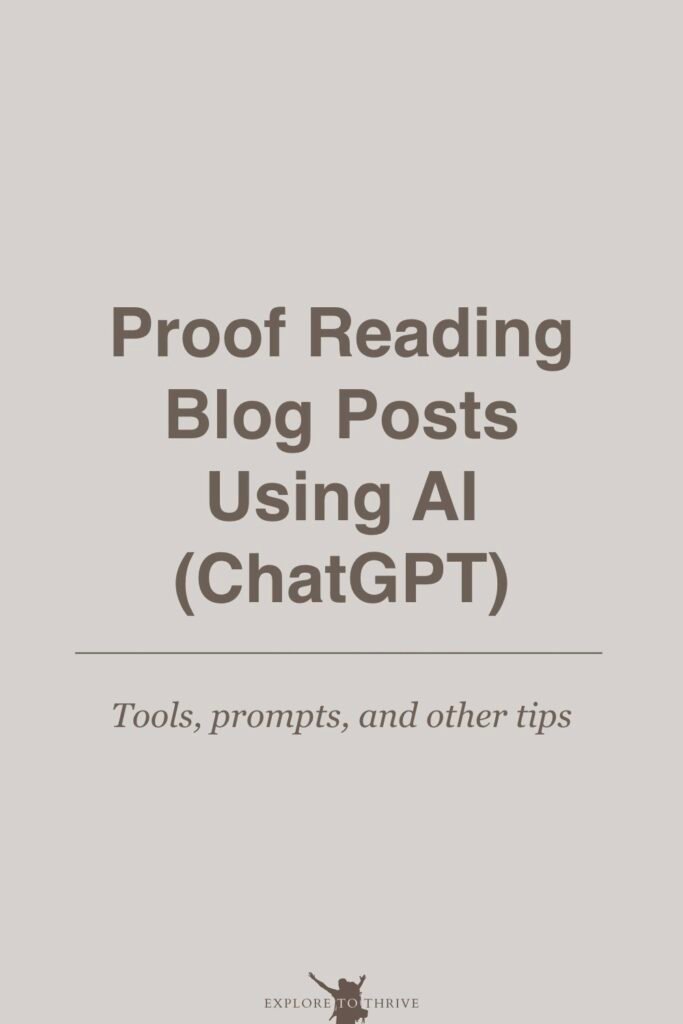 Proofreading Blog Posts Using AI: Tools, Prompts, and Tips 3 Proof Reading Blog Posts Using Al (ChatGPT) Tools, prompts, and other tips — Pinterest Pin