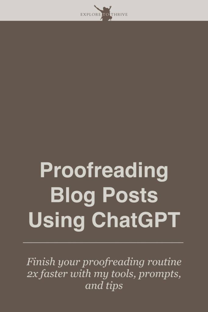 Proofreading Blog Posts Using AI: Tools, Prompts, and Tips 7 Proofreading Blog Posts Using ChatGPT Finish your proofreading routine 2x faster with my tools, prompts, and tips — Pinterest Pin