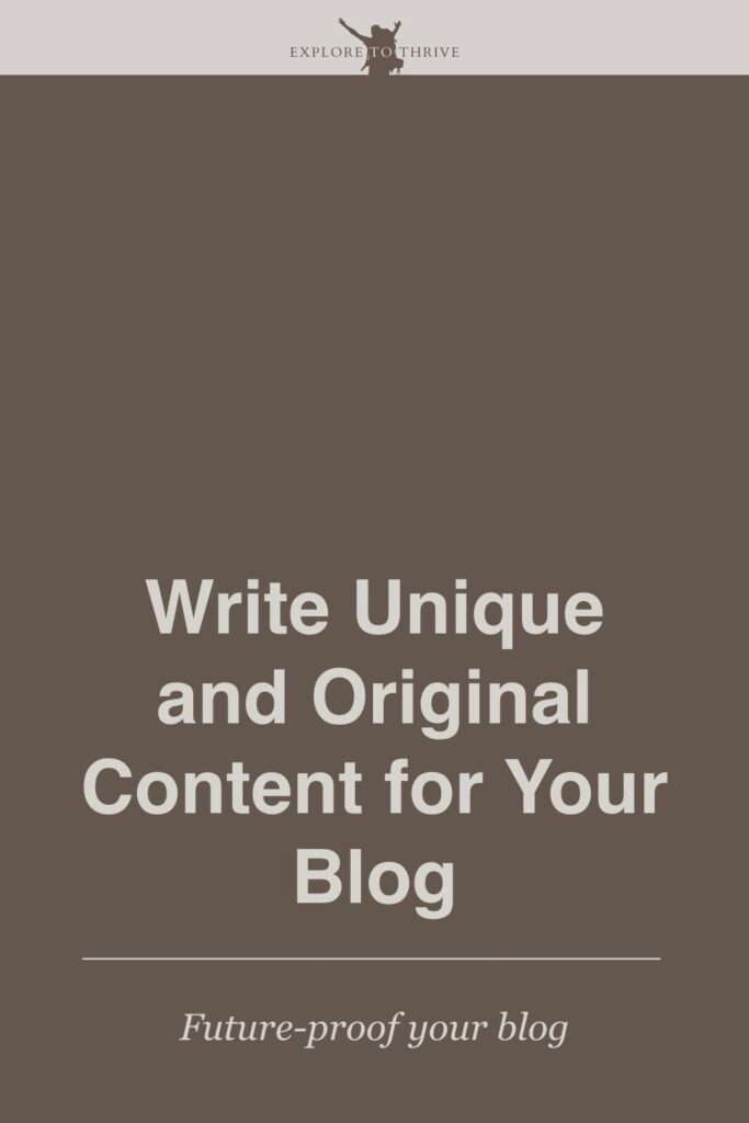 Writing a Blog Post with Unique Content (Here’s an Example) 9 Write Unique and Original Content for Your Blog Future-proof your blog — Pinterest Pin
