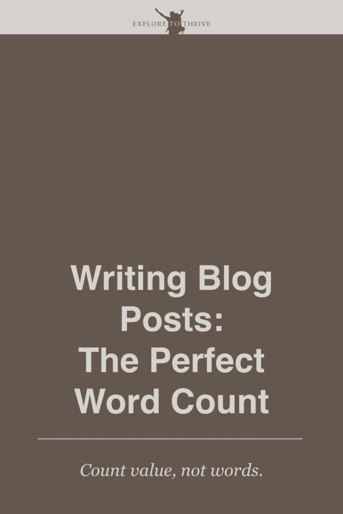 Tips for the Perfect Blog Post Length Your Readers Want 7 Writing Blog Posts: The Perfect Word Count Count value, not words. — Pinterest Pin