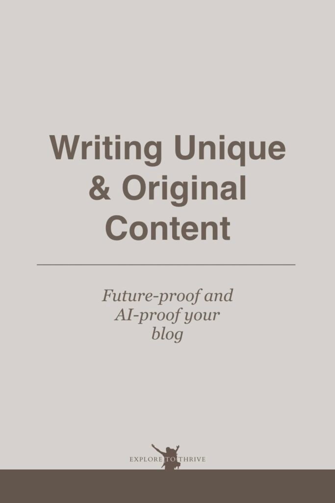 Writing a Blog Post with Unique Content (Here’s an Example) 5 Writing Unique & Original Content Future-proof and Al-proof your blog — Pinterest Pin