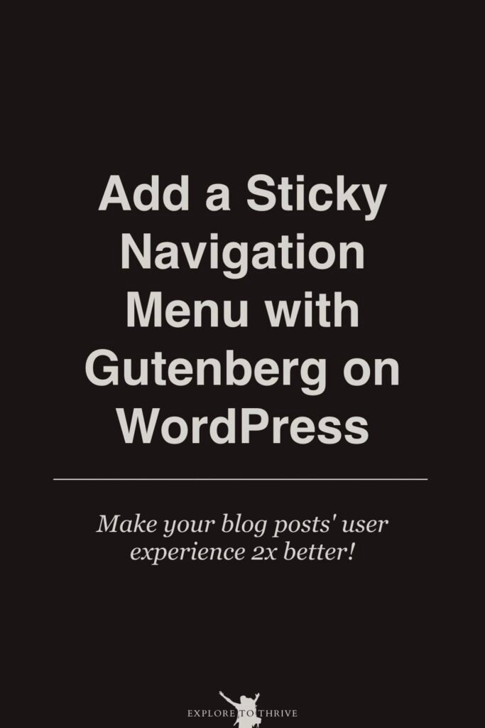 WordPress Blog Sticky Navigation Menu (Gutenberg Editor) 8 Add a Sticky Navigation Menu with Gutenberg on WordPress Make your blog posts' user experience 2x better! — Pinterest Pin