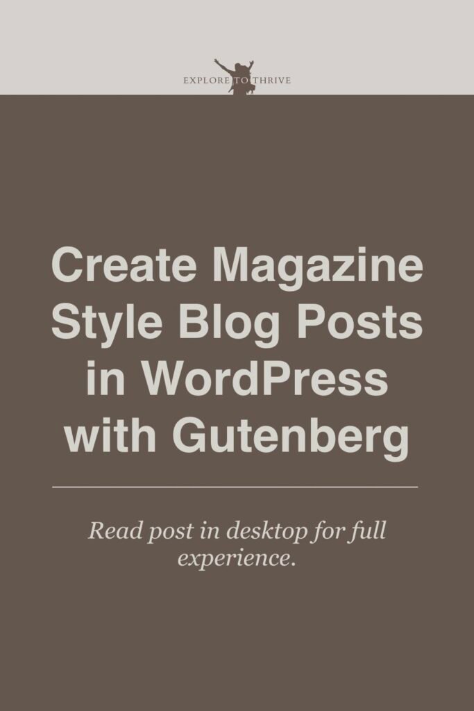 Magazine-Style WordPress Blog Posts (Design Using Gutenberg) 4 Create Magazine Style Blog Posts in WordPress with Gutenberg Read post in desktop for full experience. — Pinterest Pin