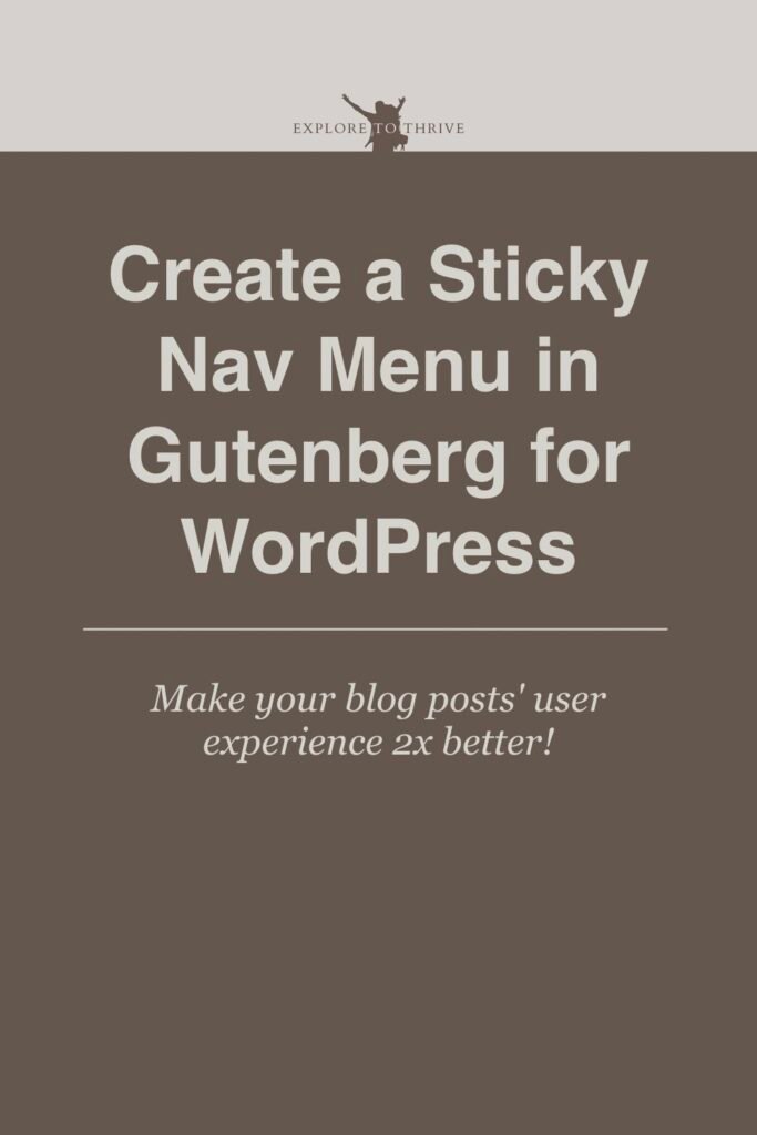 WordPress Blog Sticky Navigation Menu (Gutenberg Editor) 7 Create a Sticky Nav Menu in Gutenberg for WordPress Make your blog posts' user experience 2x better! — Pinterest Pin