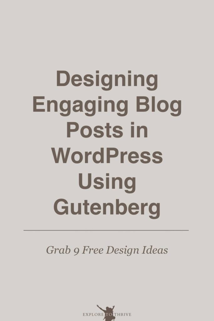 Designing Engaging Blog Posts in WordPress Using Gutenberg 12 Designing Engaging Blog Posts in WordPress Using Gutenberg — Pinterest Pin