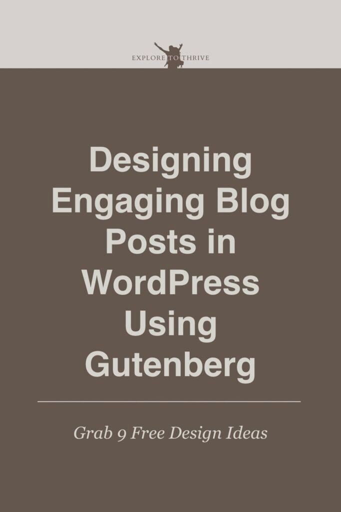 Designing Engaging Blog Posts in WordPress Using Gutenberg 14 Designing Engaging Blog Posts in WordPress Using Gutenberg — Pinterest Pin