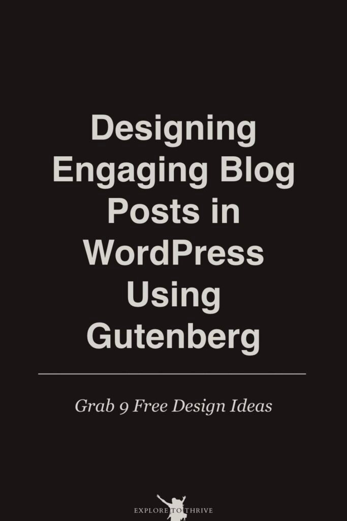 Designing Engaging Blog Posts in WordPress Using Gutenberg 16 Designing Engaging Blog Posts in WordPress Using Gutenberg — Pinterest Pin