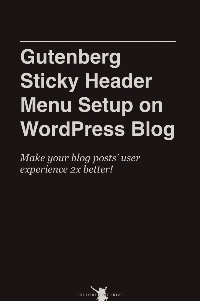 WordPress Blog Sticky Navigation Menu (Gutenberg Editor) 3 Gutenberg Sticky Header Menu Setup on WordPress Blog Make your blog posts' user experience 2x better! — Pinterest Pin