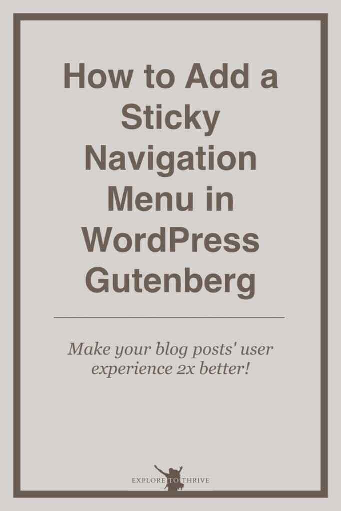 WordPress Blog Sticky Navigation Menu (Gutenberg Editor) 5 How to Add a Sticky Navigation Menu in WordPress Gutenberg Make your blog posts' user experience 2x better! — Pinterest Pin