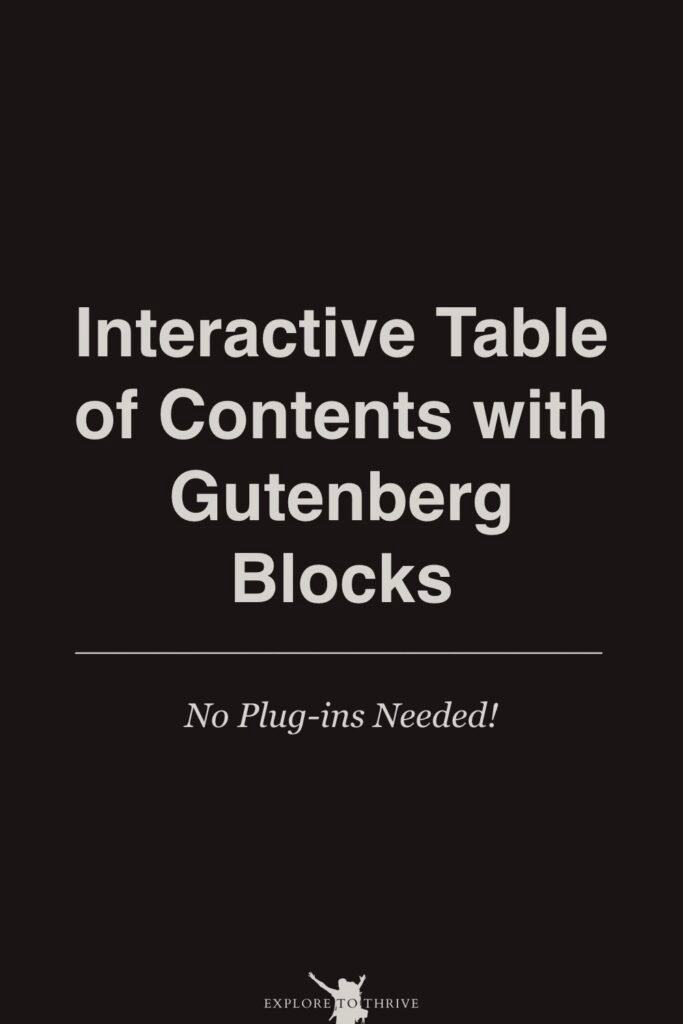 Creating an Interactive Table of Contents with Gutenberg 7 Interactive Table of Contents with Gutenberg Blocks No Plug-ins Needed! — Pinterest Pin
