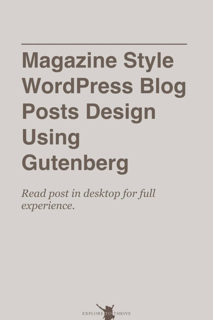 Magazine-Style WordPress Blog Posts (Design Using Gutenberg) 7 Magazine Style WordPress Blog Posts Design Using Gutenberg Read post in desktop for full experience. — Pinterest Pin