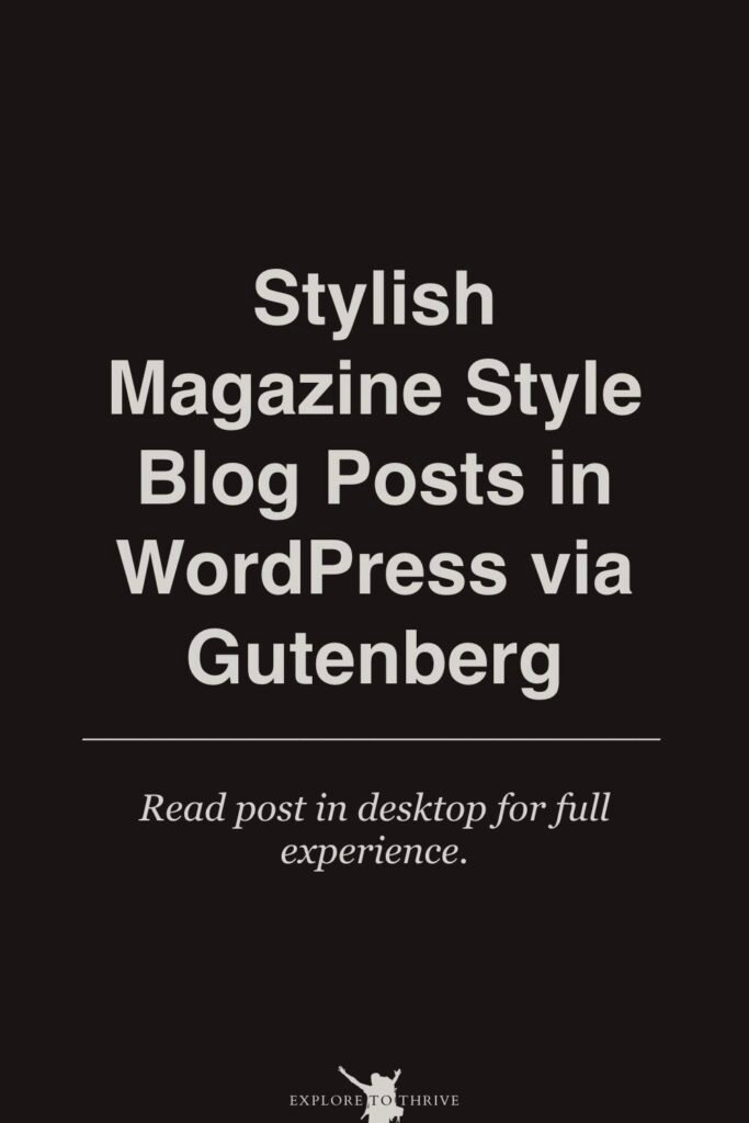 Magazine-Style WordPress Blog Posts (Design Using Gutenberg) 3 Stylish Magazine Style Blog Posts in WordPress via Gutenberg Read post in desktop for full experience. — Pinterest Pin