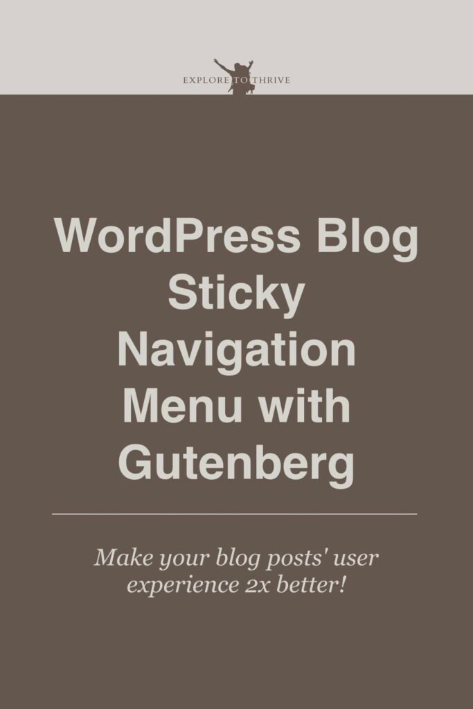 WordPress Blog Sticky Navigation Menu (Gutenberg Editor) 1 WordPress Blog Sticky Navigation Menu with Gutenberg Make your blog posts' user experience 2x better! — Pinterest Pin