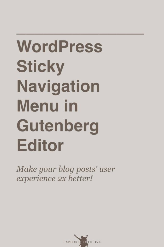 WordPress Blog Sticky Navigation Menu (Gutenberg Editor) 6 WordPress Sticky Navigation Menu in Gutenberg Editor Make your blog posts' user experience 2x better! — Pinterest Pin