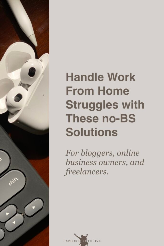 Struggles of Building an Online Business From Home and How to Handle Them 8 Handle Work From Home Struggles with These no-BS Solutions For bloggers, online business owners, and freelancers. — Pinterest Pin