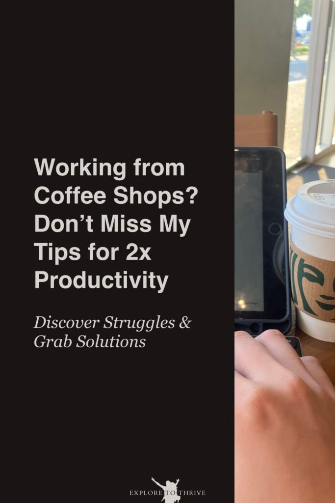 Struggles of Building an Online Business From Coffee Shops and How to Handle Them 17 Working from Coffee Shops? Don't Miss My Tips for 2x Productivity Discover Struggles & Grab Solutions — Pinterest Pin